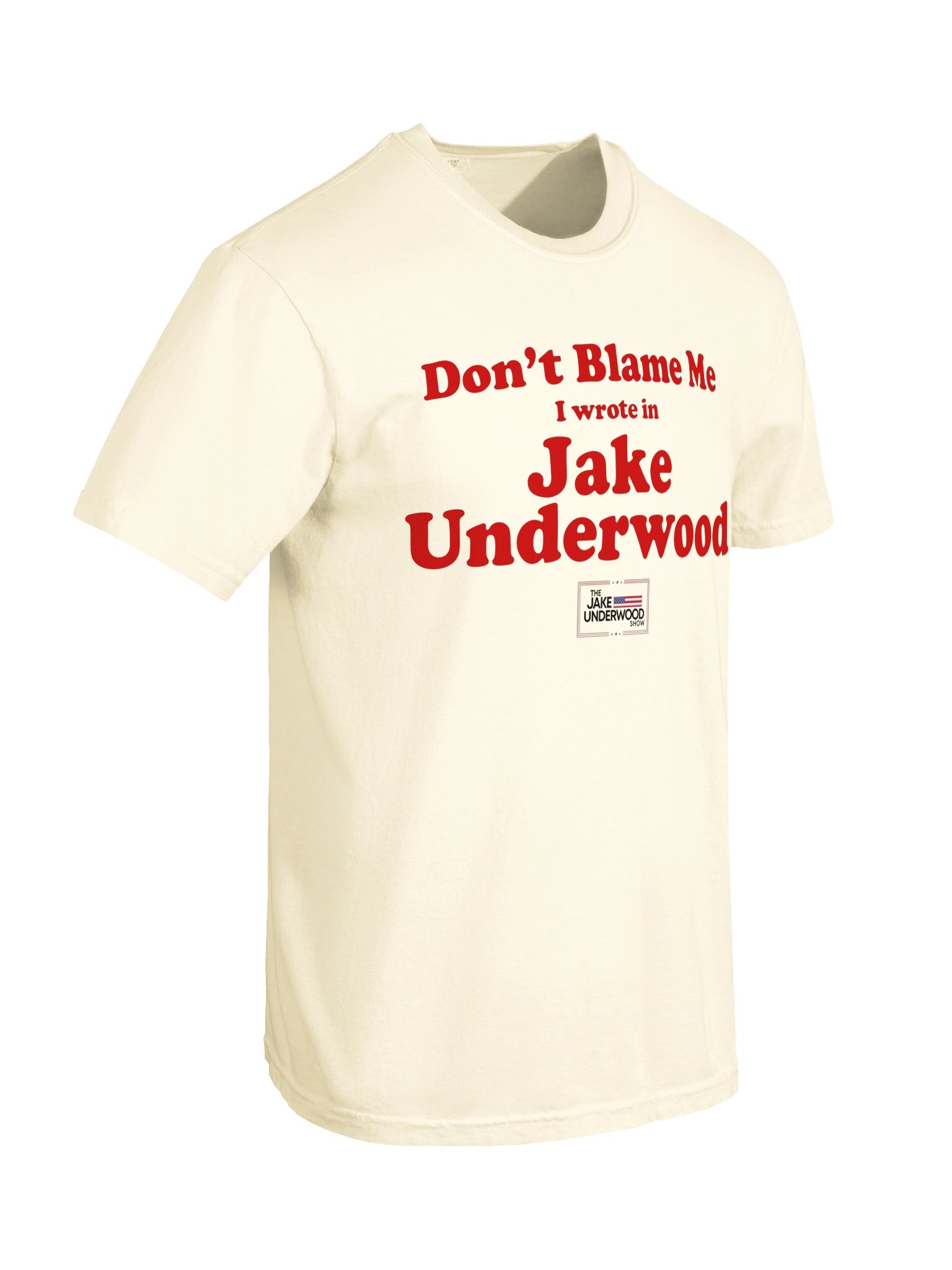 Don’t Blame Me I Wrote In Jake Underwood T-Shirt product image (10)