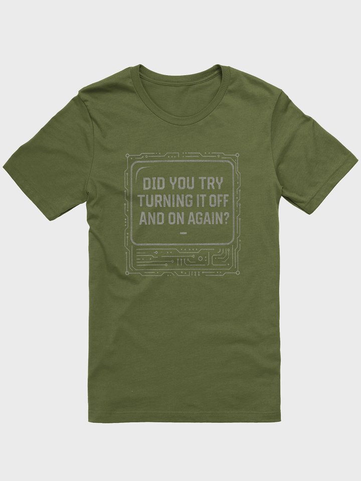 DID YOU TRY TURNING IT OFF AND ON AGAIN? product image (10)