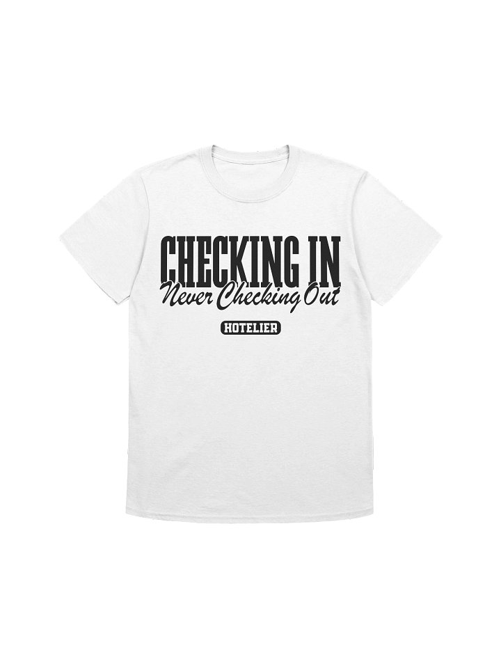 Hotel T-Shirt – Checking In, Never Checking Out Hotelier (White) product image (1)