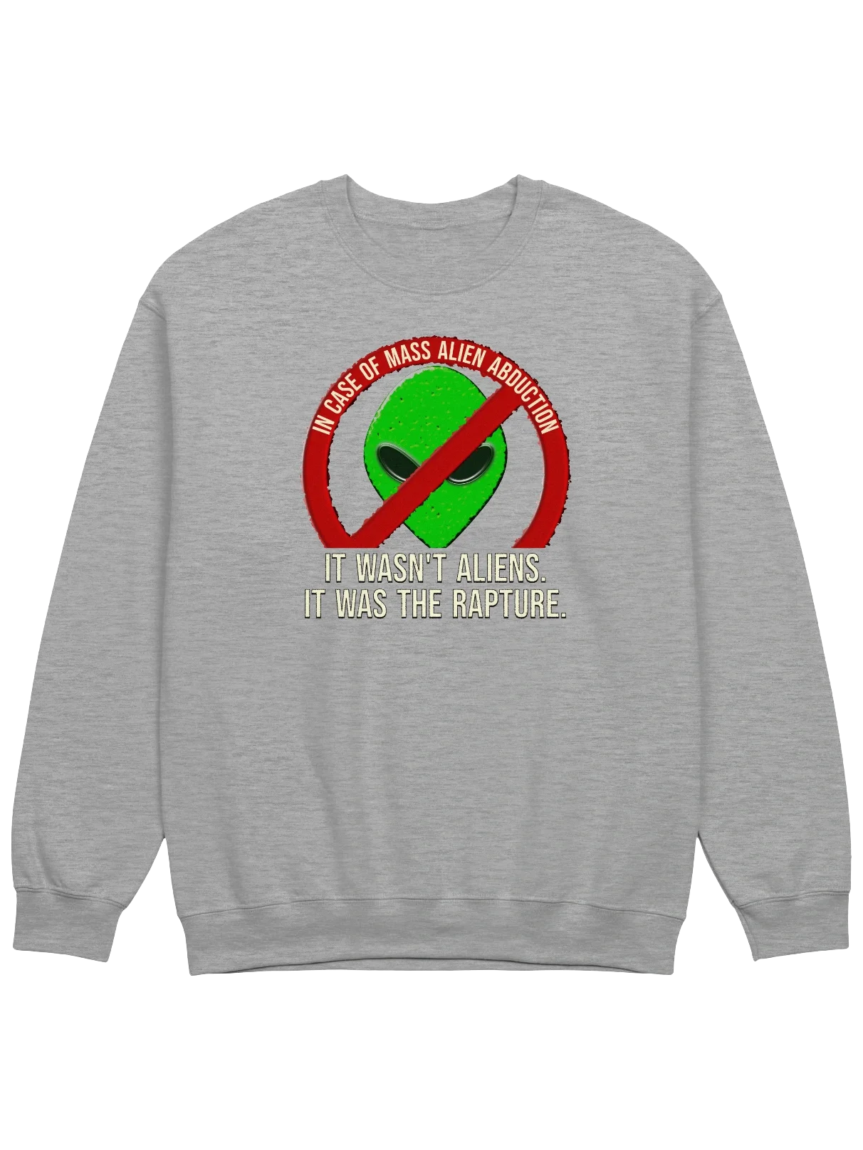 It Wasn't Aliens, It Was The Rapture Sweatshirt product image (1)