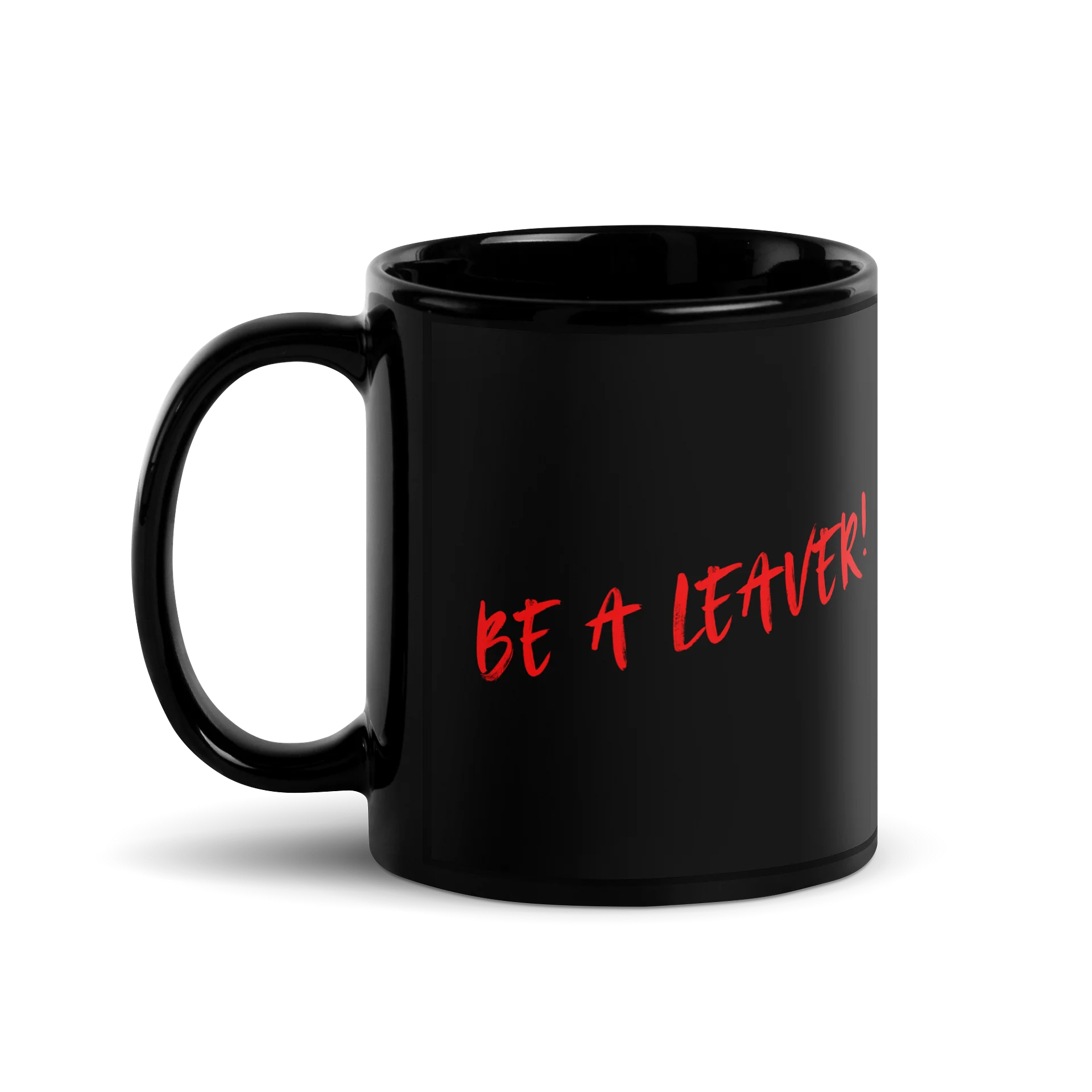 Be A LEAVER Mug (black) product image (1)