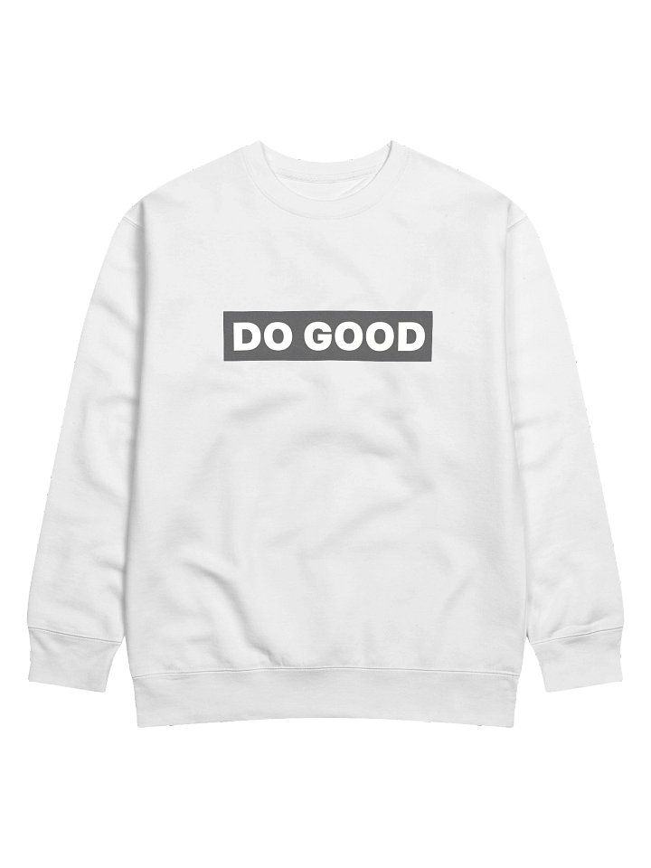 DO GOOD Unisex Sweatshirt product image (1)