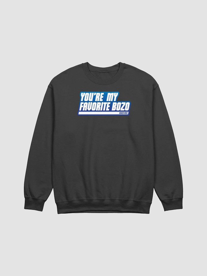 You're my favorite BOZO Blue crewneck product image (1)