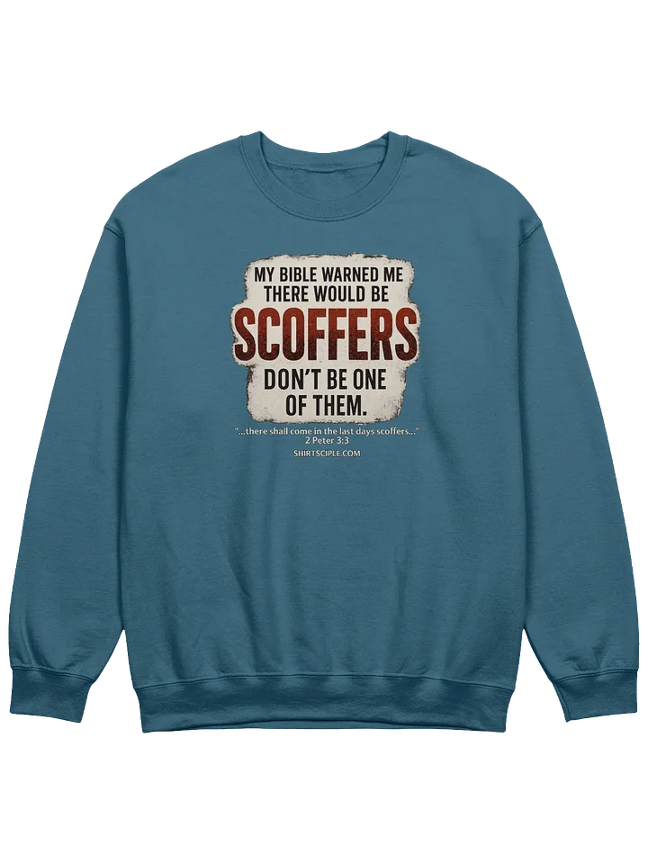 My Bible Warned Me There Would Be Scoffers Sweatshirt product image (7)