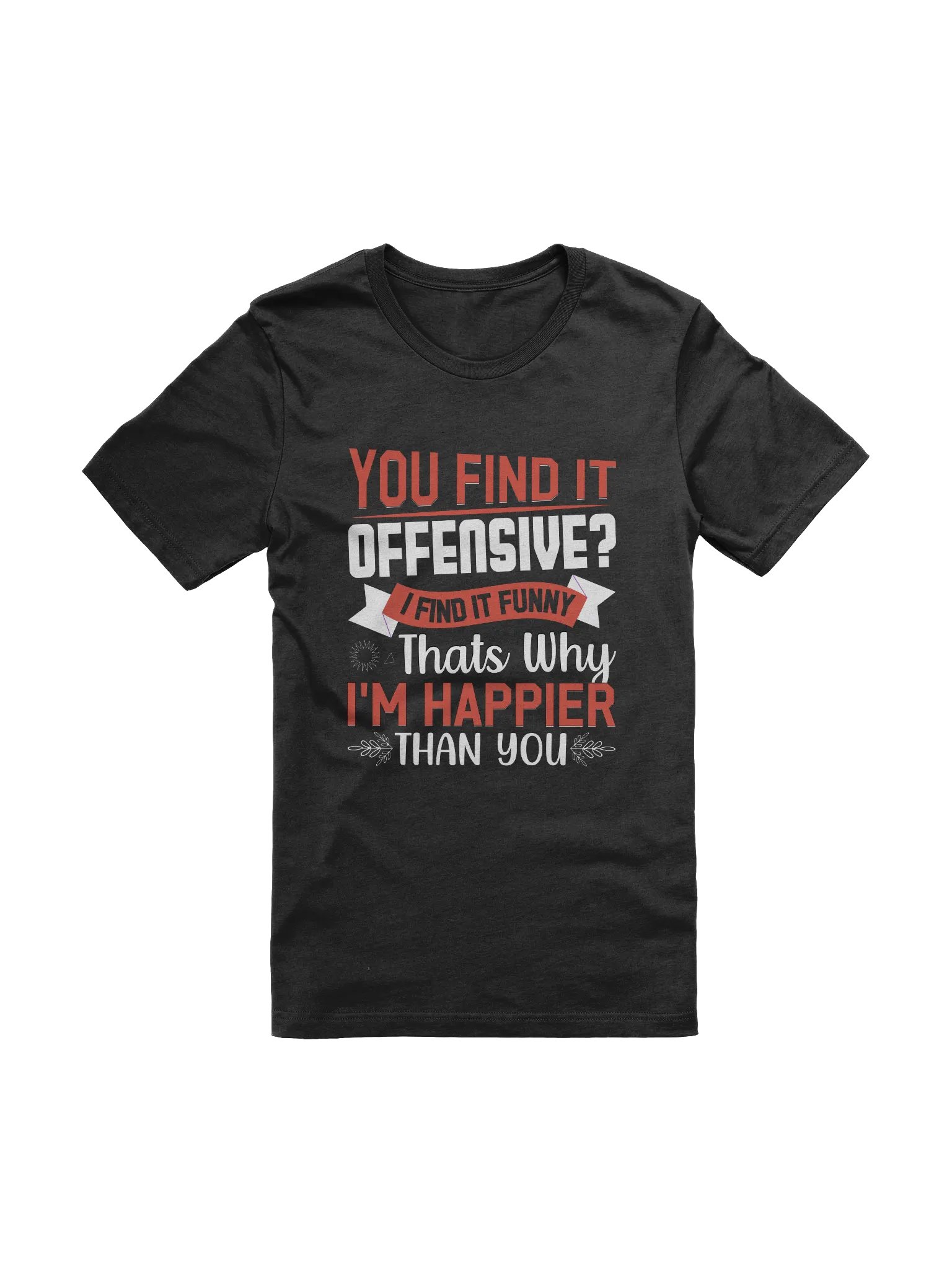 You Find It Offensive? I Find It Funny T-shirt product image (1)