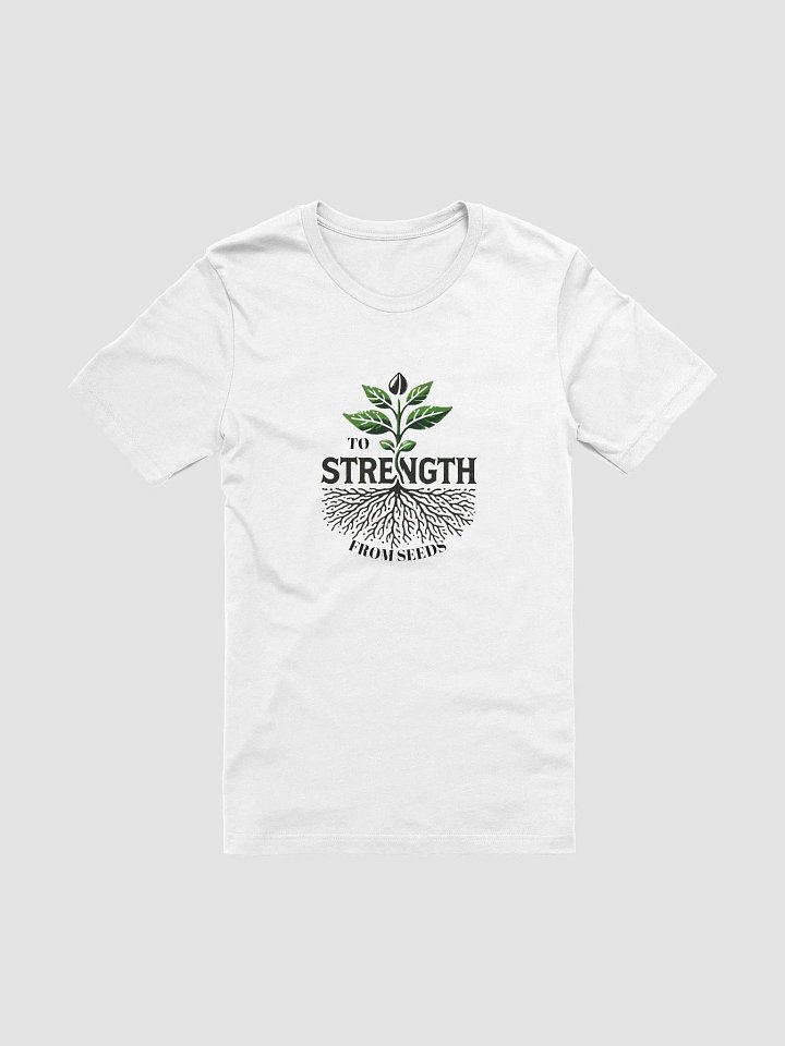 From Seeds To Strength Tee product image (2)