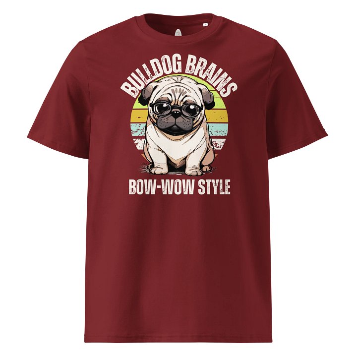 Bulldog Brains Bow-wow style organic unisex shirt product image (1)
