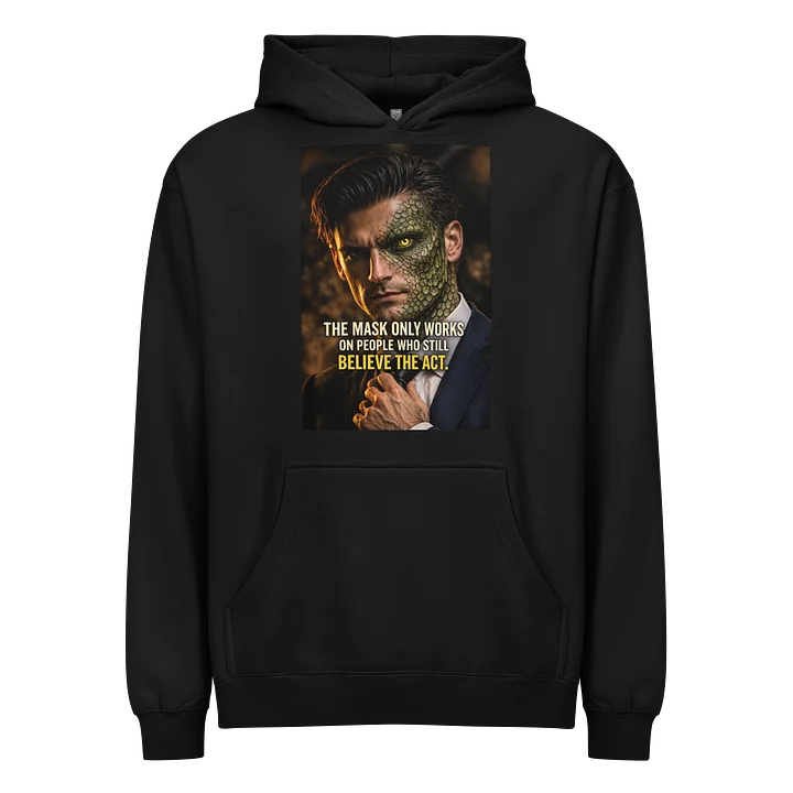 Don’t Believe The Act- Hoodie product image (1)