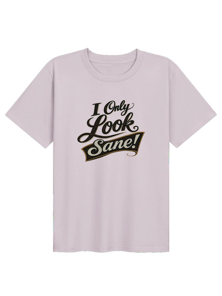 I Only Look Sane Women's Tee product image (1)