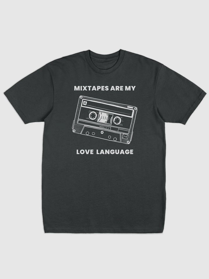 "Mixtapes Are My Love Language" T-Shirt product image (2)