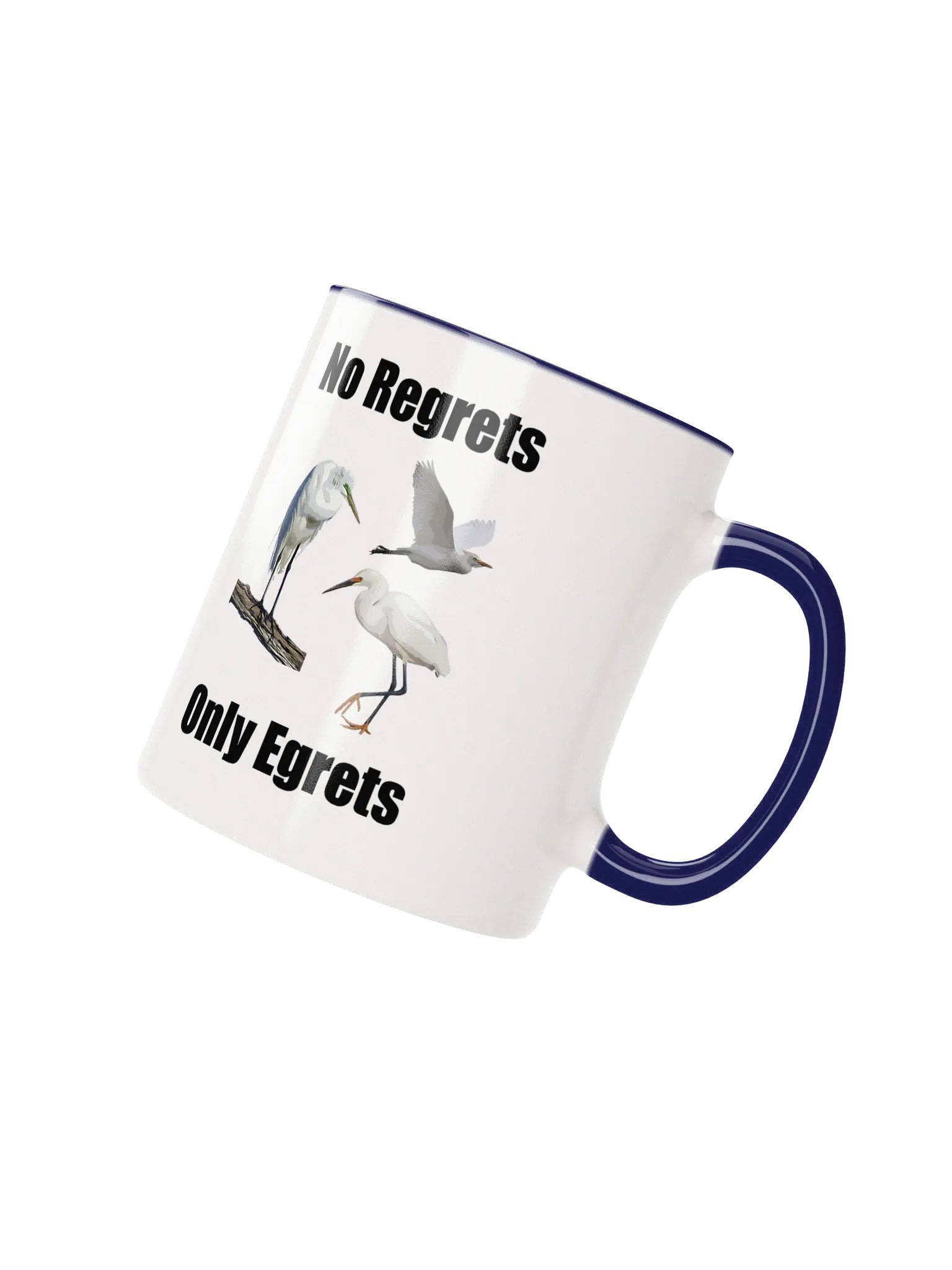 No Regrets Only Egrets Mug product image (2)