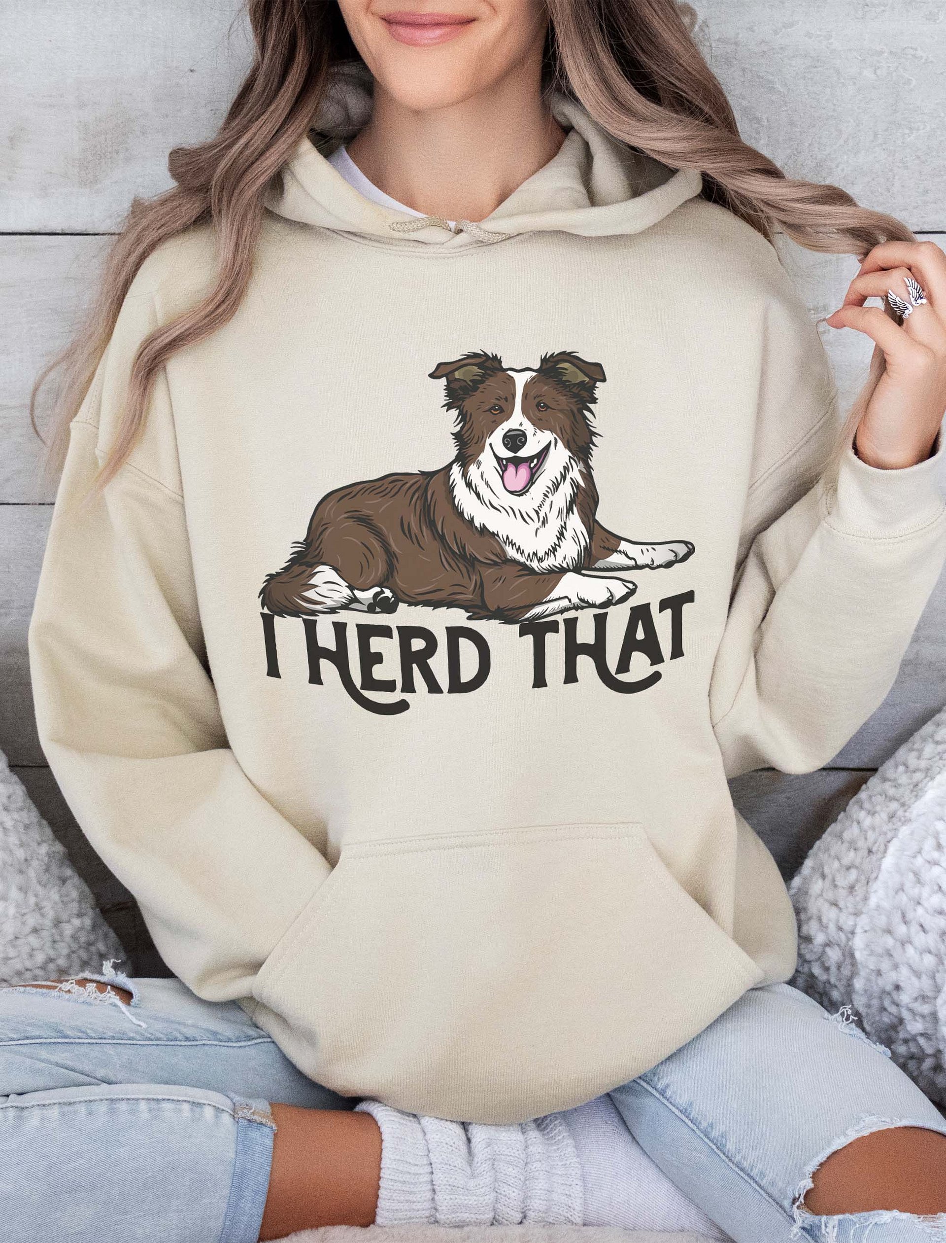 I Herd That Hooded Sweatshirt of a Border Collie (Brown) | Funny Hoodie for Herding Dog Paw-rents product image (2)