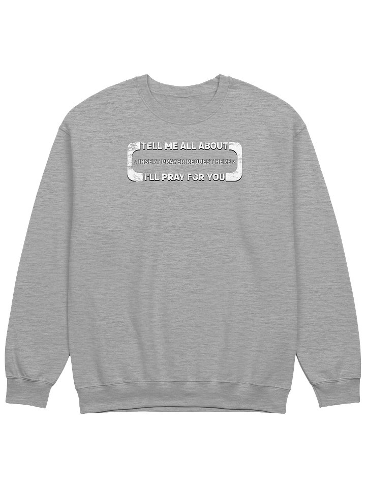 Insert Prayer Request Here Sweatshirt product image (3)