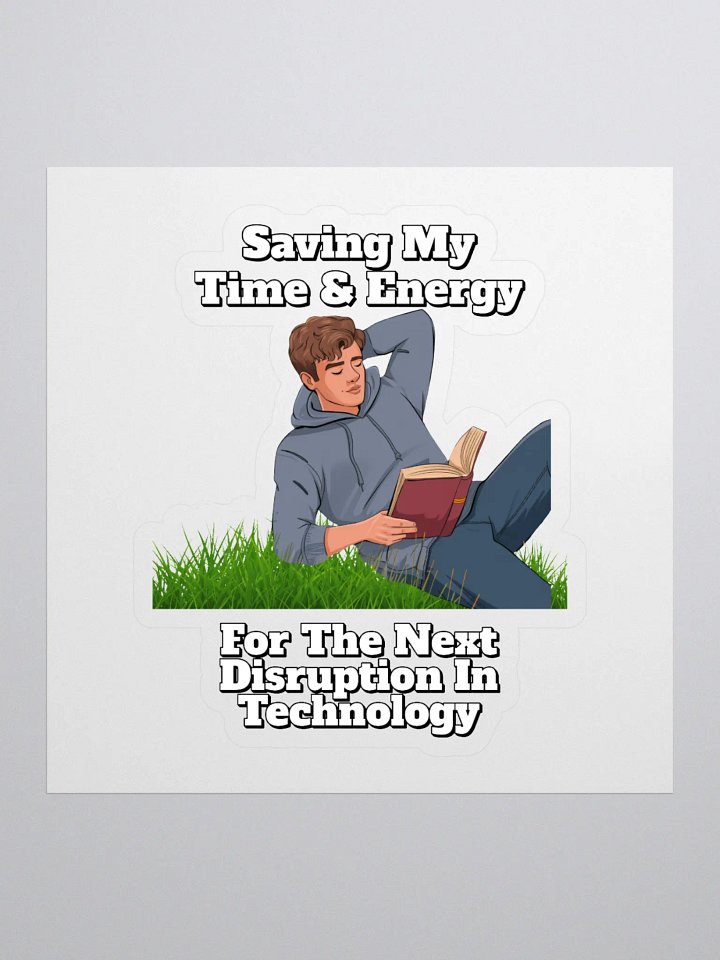 Saving My Time nd Energy For The Next Disruption - Sticker product image (1)