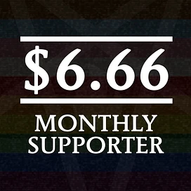 $6.66 - Monthly Supporter tier thumbnail