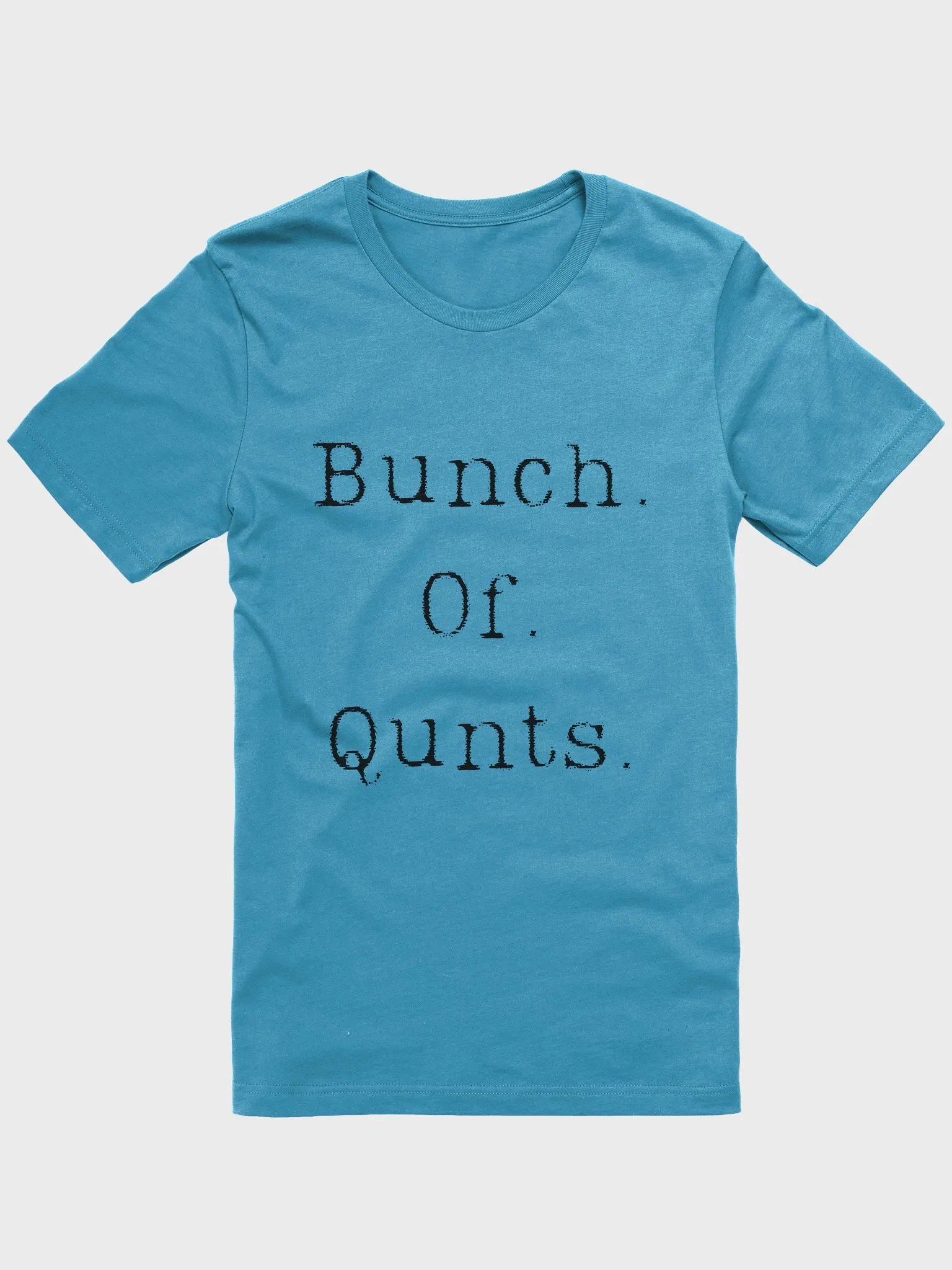 Bunch. Of. Qunts. Tee product image (5)