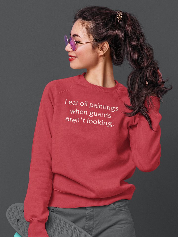 I eat oil paintings classic sweatshirt product image (1)