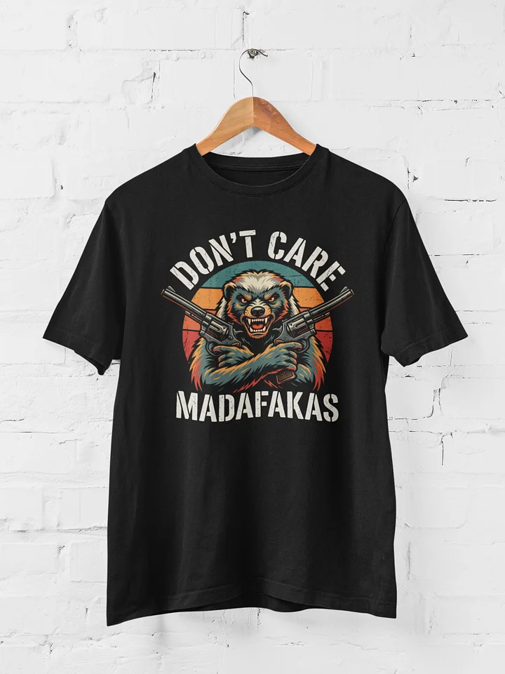 Honey Badger Don't Care Tee product image (1)