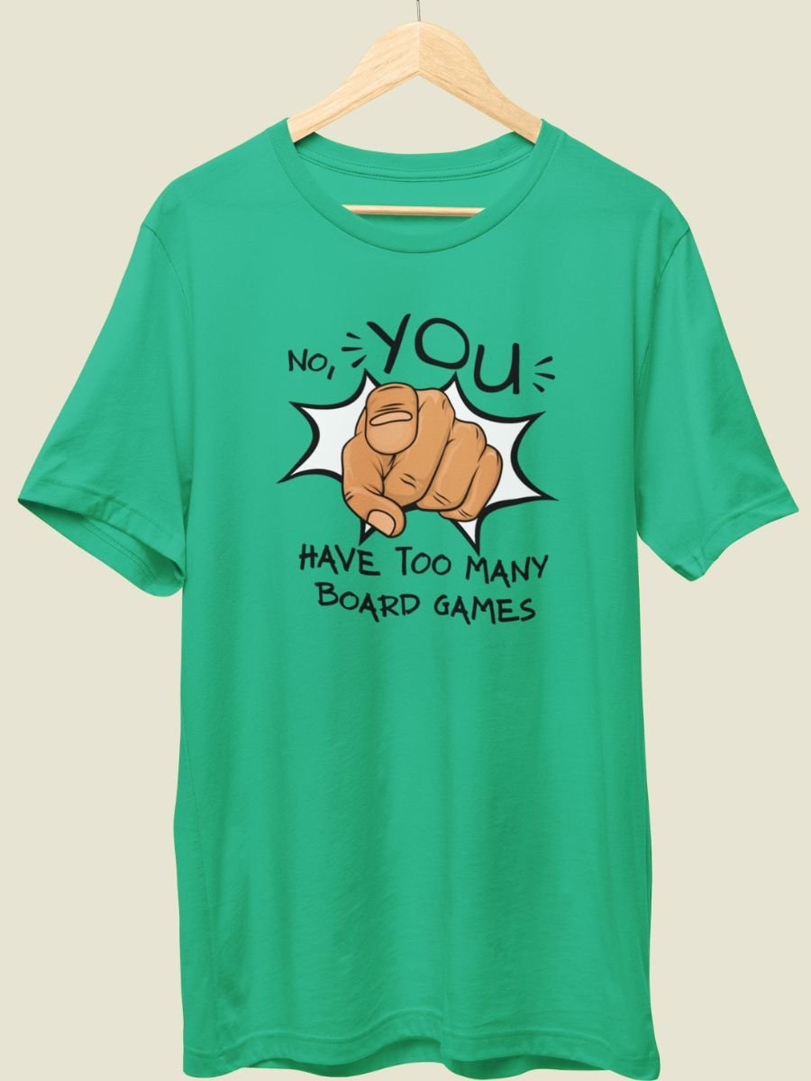 No, You Have Too Many Board Games T-Shirt - Green product image (2)