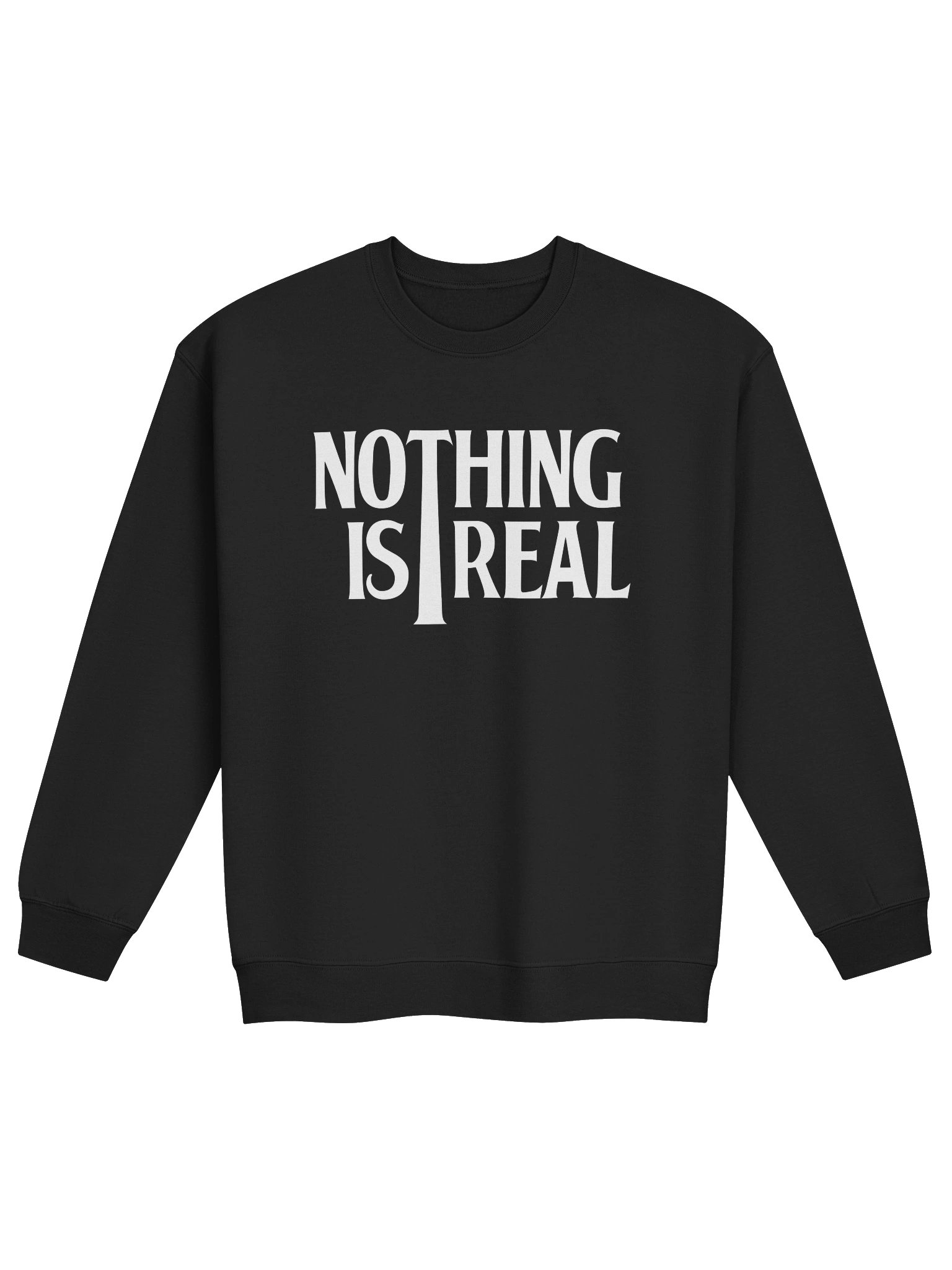 Nothing is Real (White Print) Crewneck Sweatshirt product image (2)