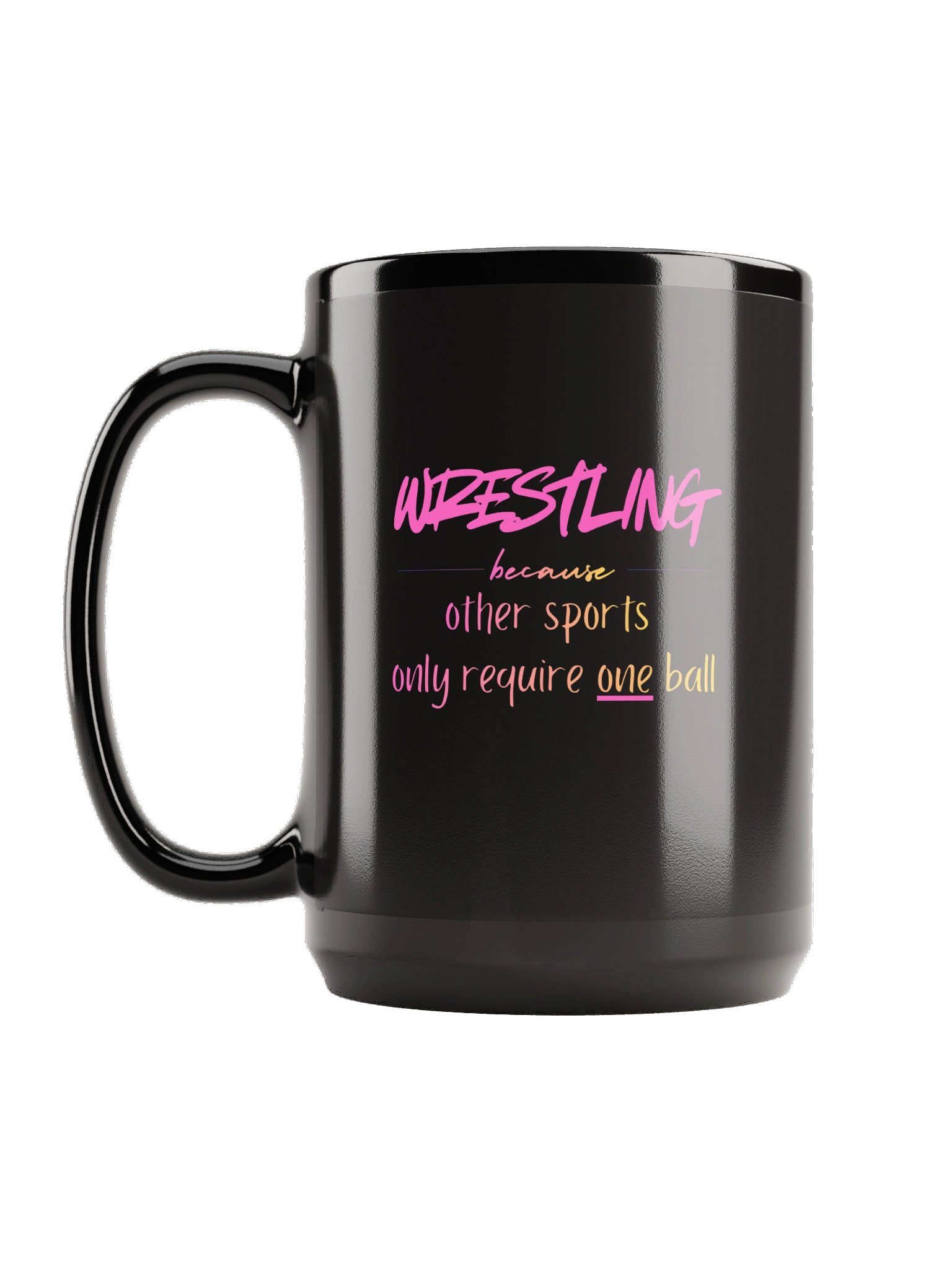 Wrestling Because Other Sports Only Require One Ball Mug product image (1)