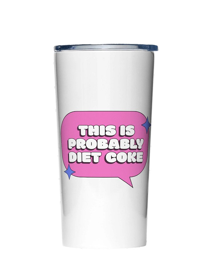 This is Probably Diet Coke Tumbler product image (1)