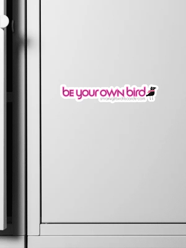 Be Your Own Bird Kiss-Cut Vinyl Decal product image (2)