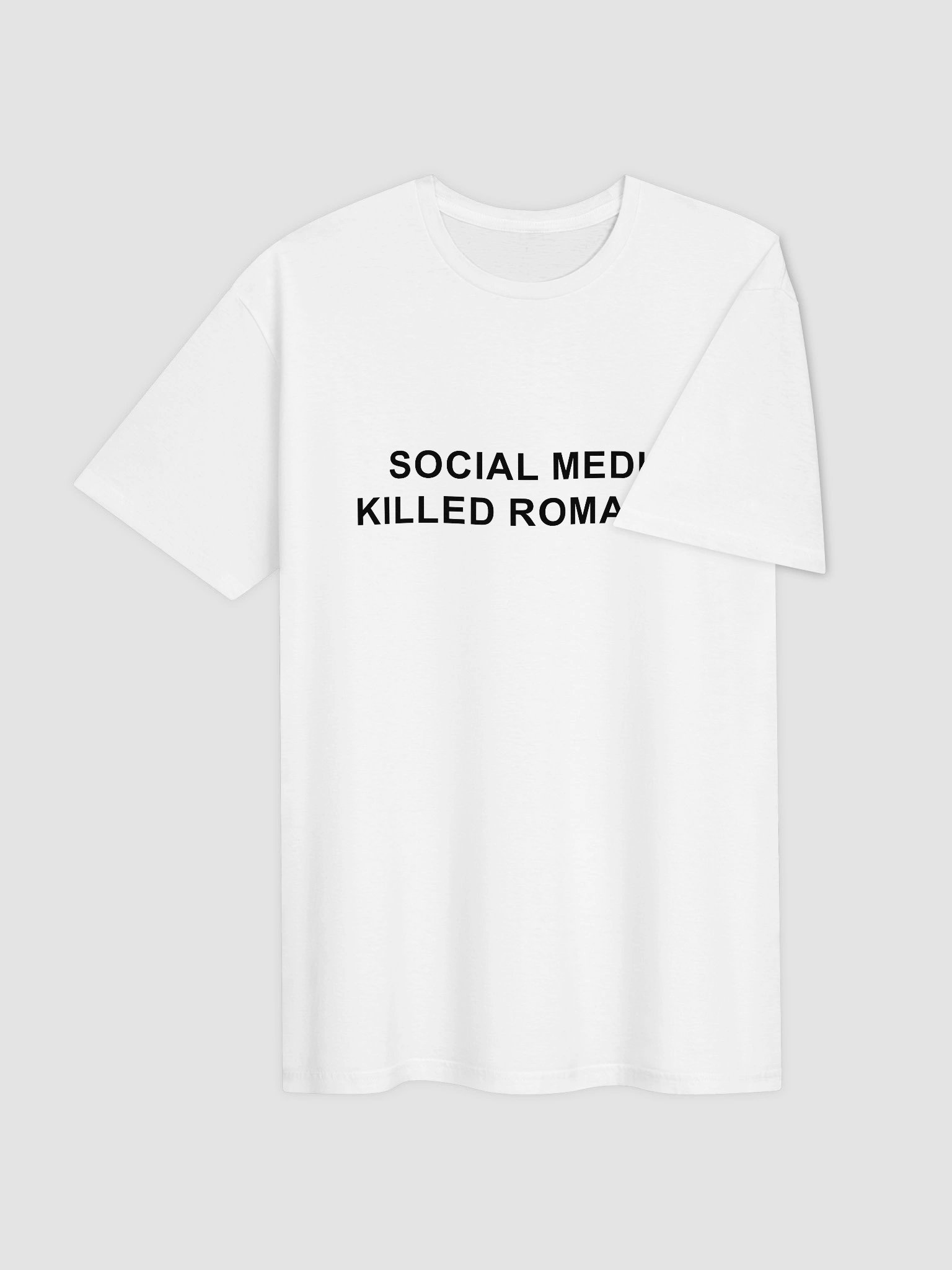 Social Media Killed Romance T-Shirt product image (12)