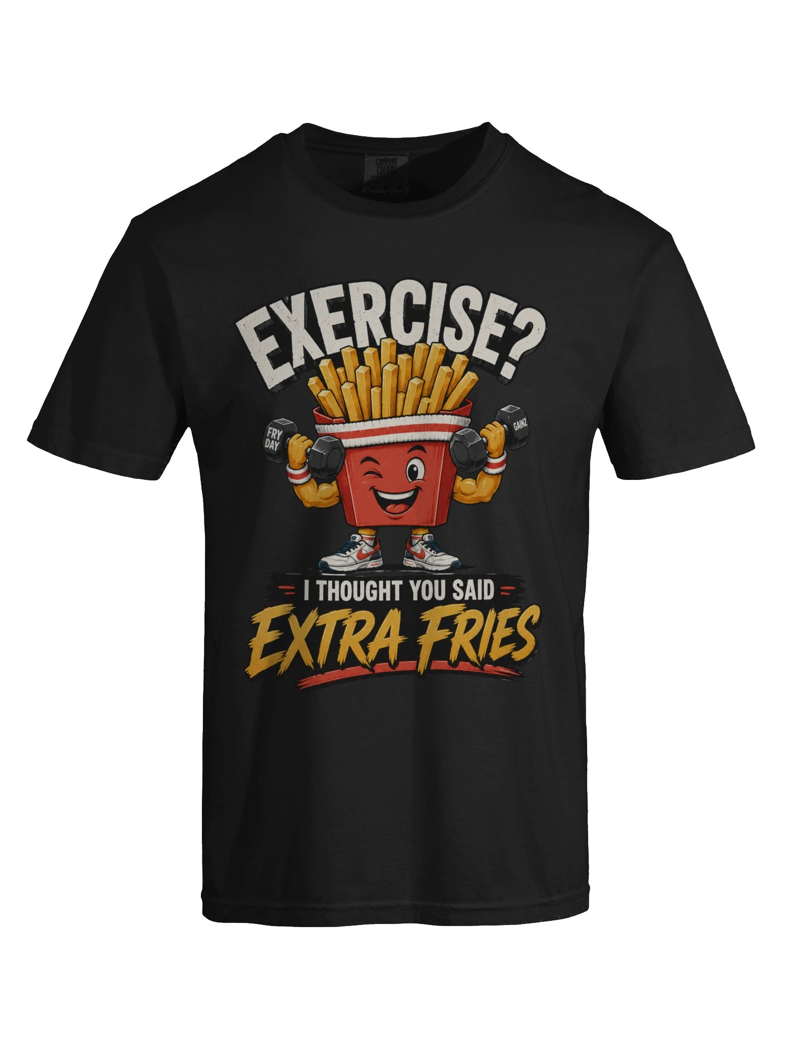 Exercise? I Thought You Said Extra Fries Sarcastic T-Shirt – Funny Gym Humor Gift product image (59)