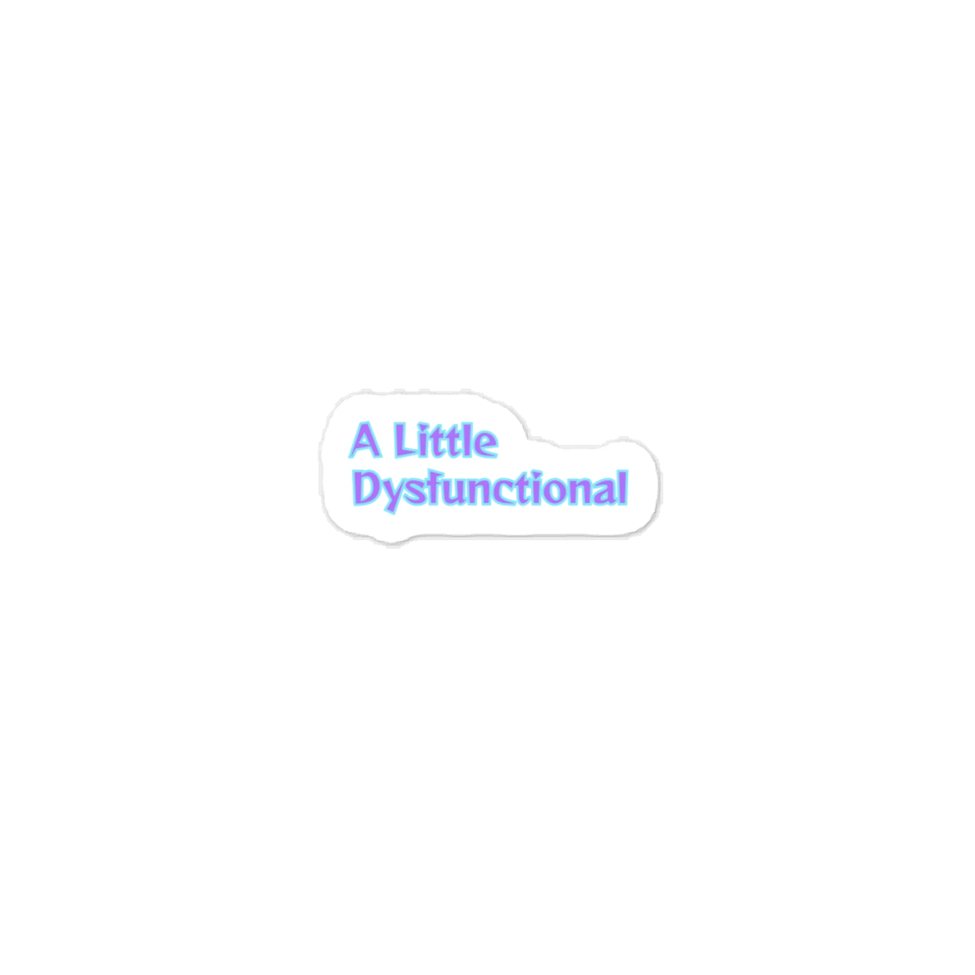 A Little dysfunctional Sticker product image (1)