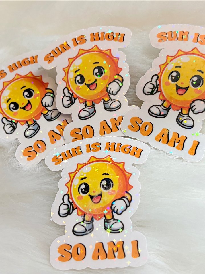 Sun is high & so am I product image (2)
