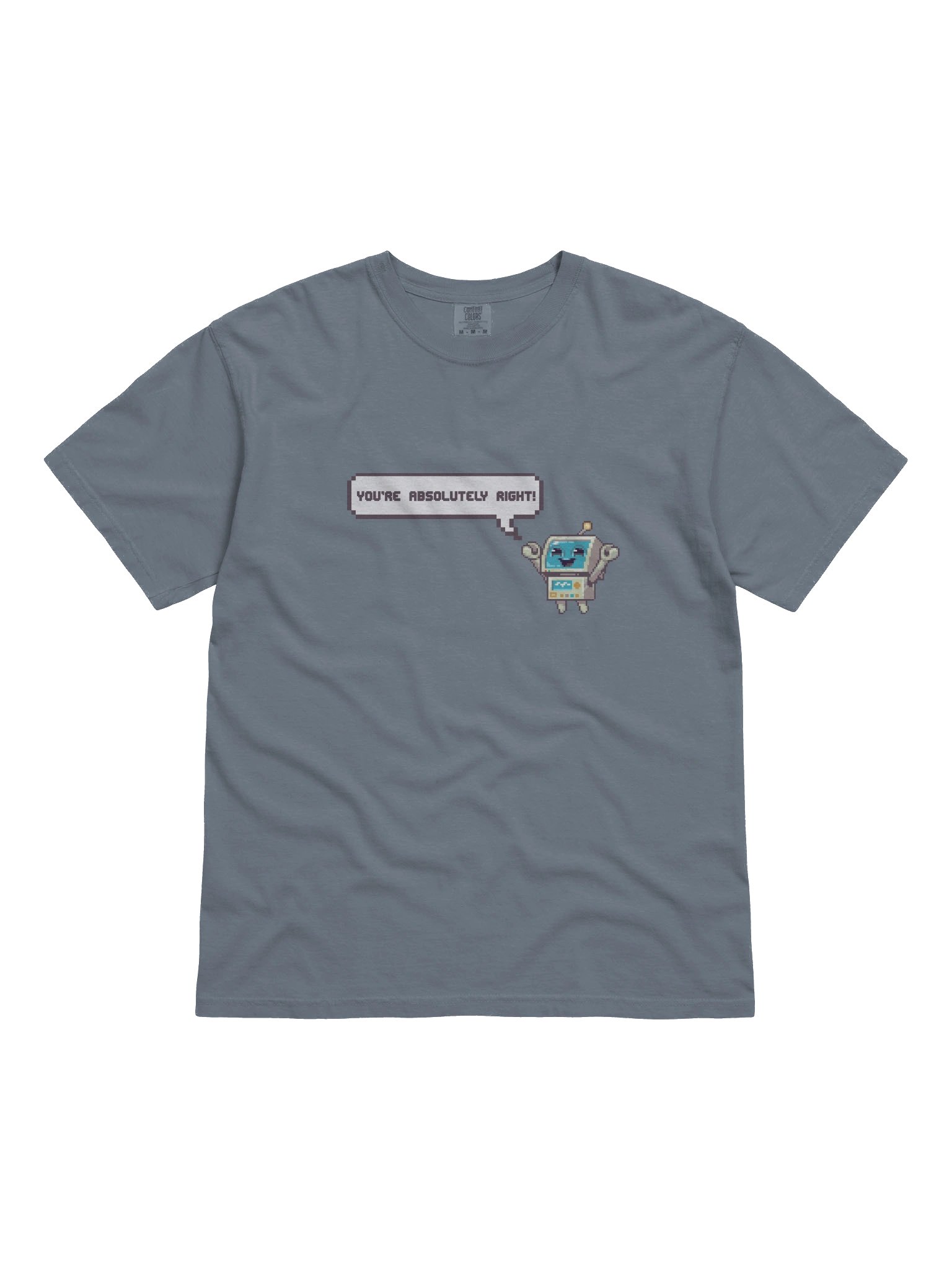 "You're absolutely right!" printed tee product image (11)