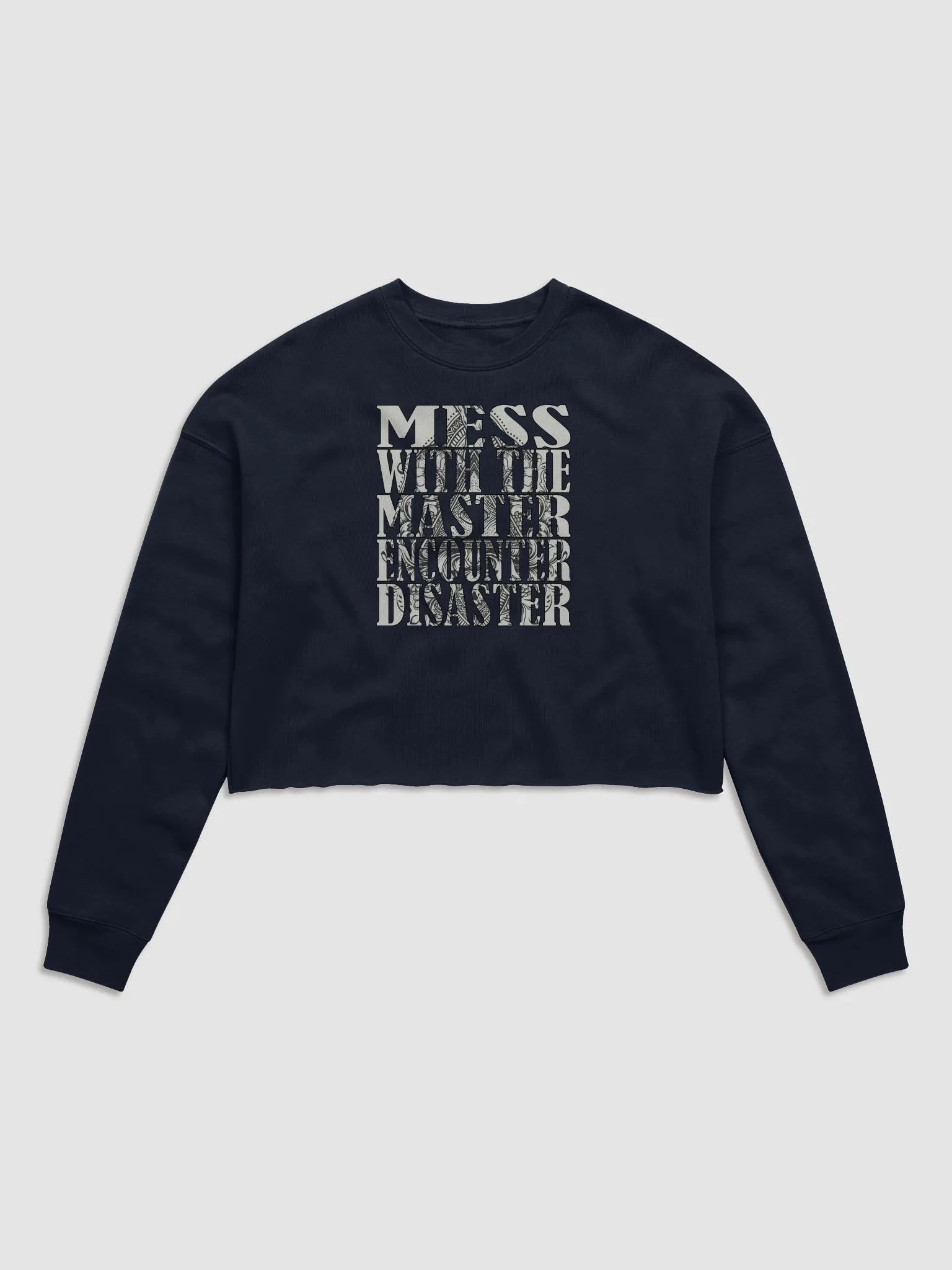 Mess With The Master, Encounter Disaster - Bella+Canvas Women's Fleece Crop Sweatshirt product image (2)