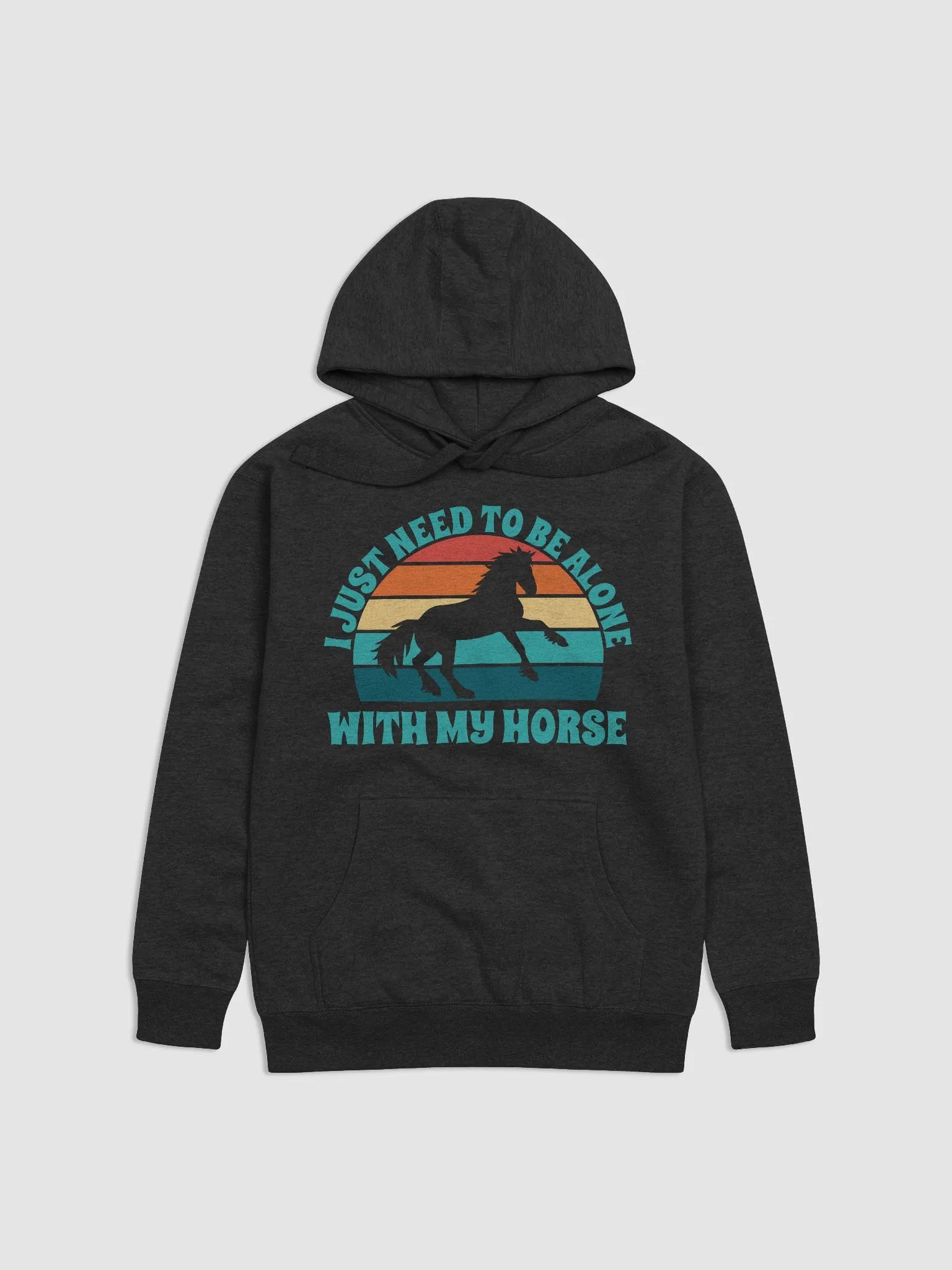 I Just Need To Be Alone with My Horse product image (2)