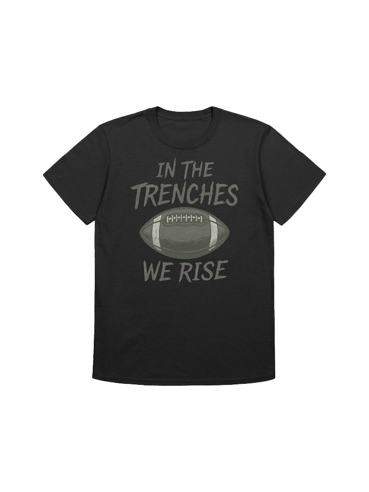 IN THE TRENCHES, WE RISE product image (1)