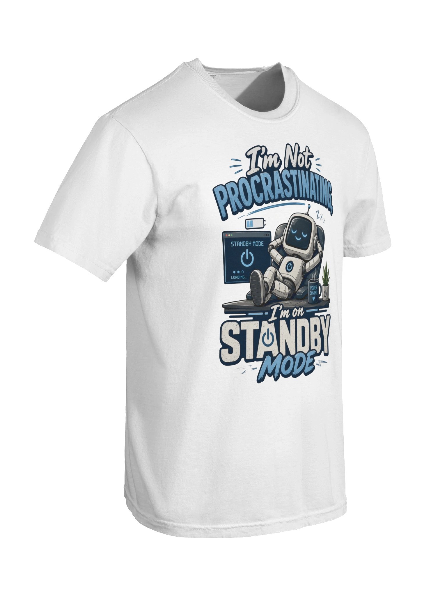 I’m Not Procrastinating Standby Mode T-Shirt for Lazy Days & Humor Gifts product image (77)