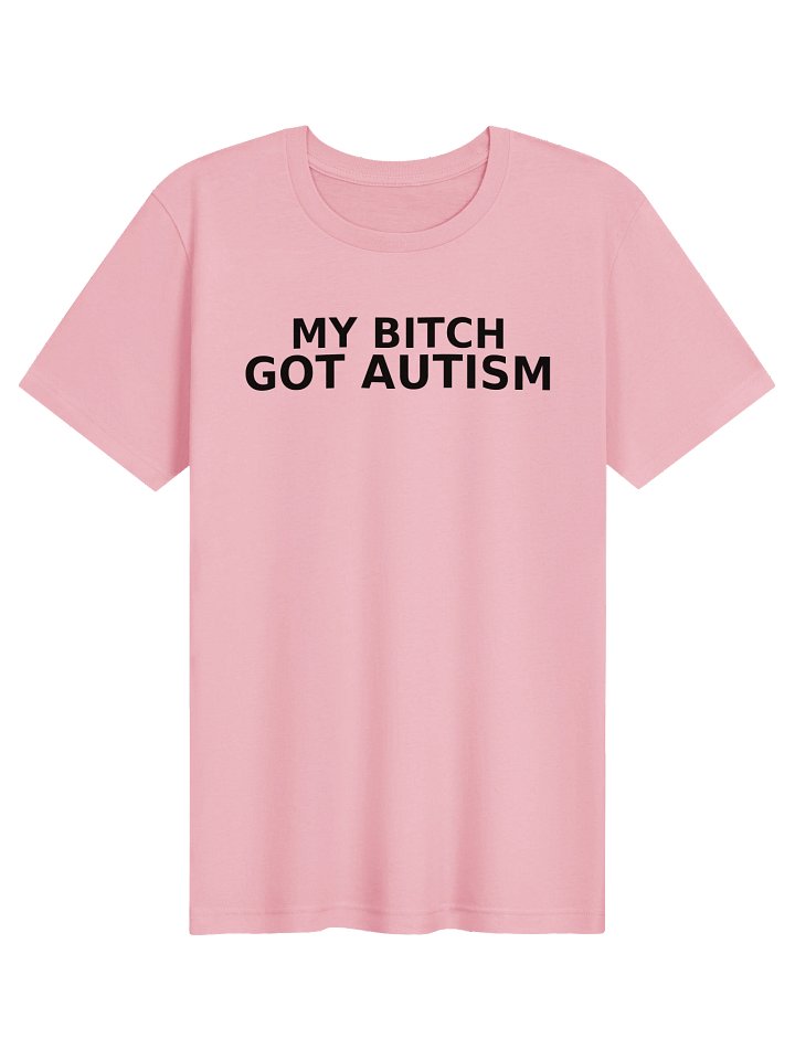 My Bitch Got Autism product image (10)