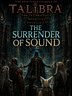 Novella 5.3: The Surrender of Sound, The Fractured Cadence of Talibra