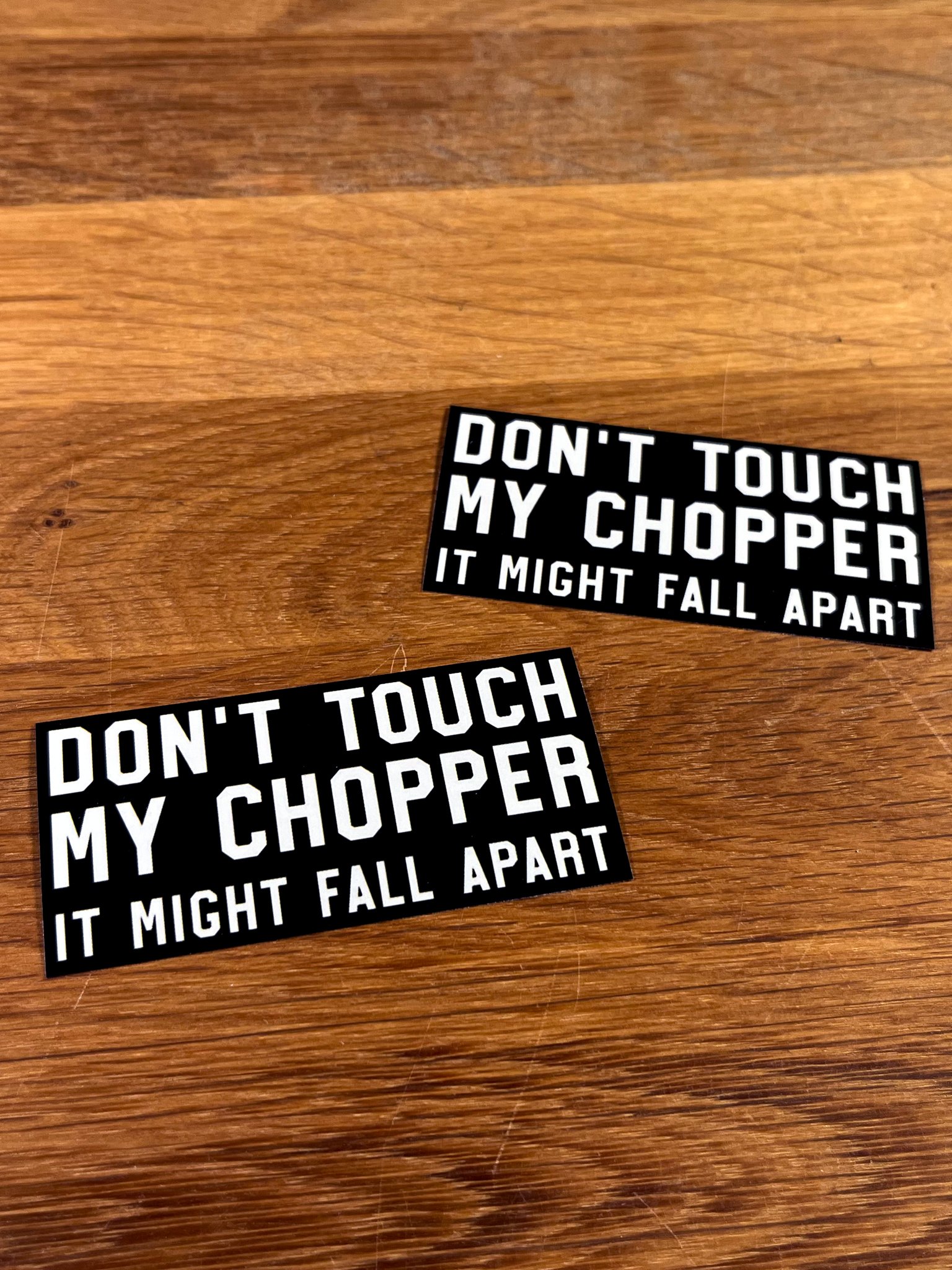 Don't Touch My Chopper - It Might Fall Apart Sticker (2 pack) product image (3)