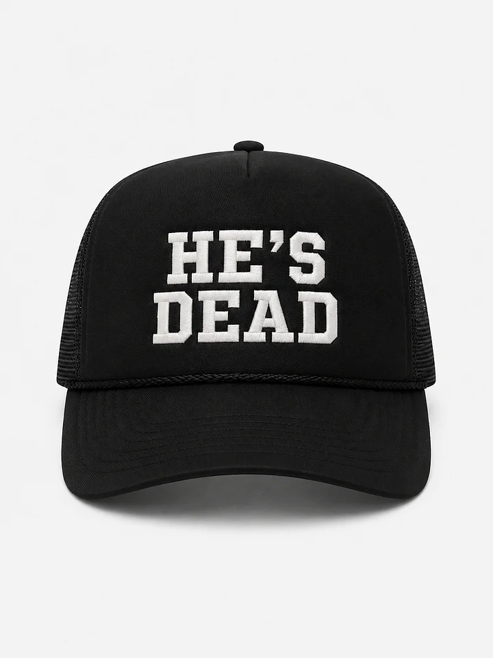 HE'S DEAD TRUCKER HAT product image (1)
