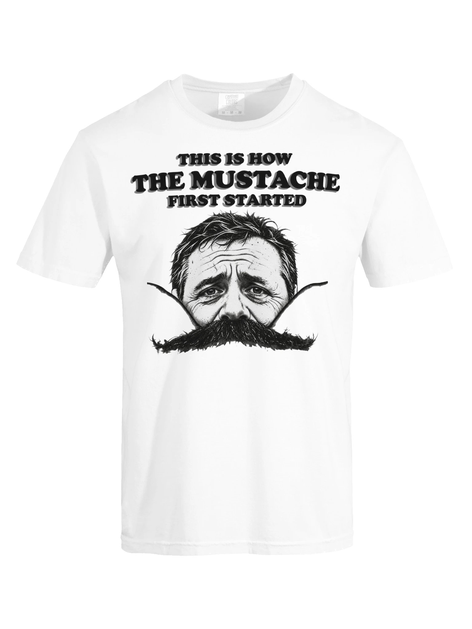 This Is How the Mustache First Started – Comfort Colors T-Shirt product image (9)