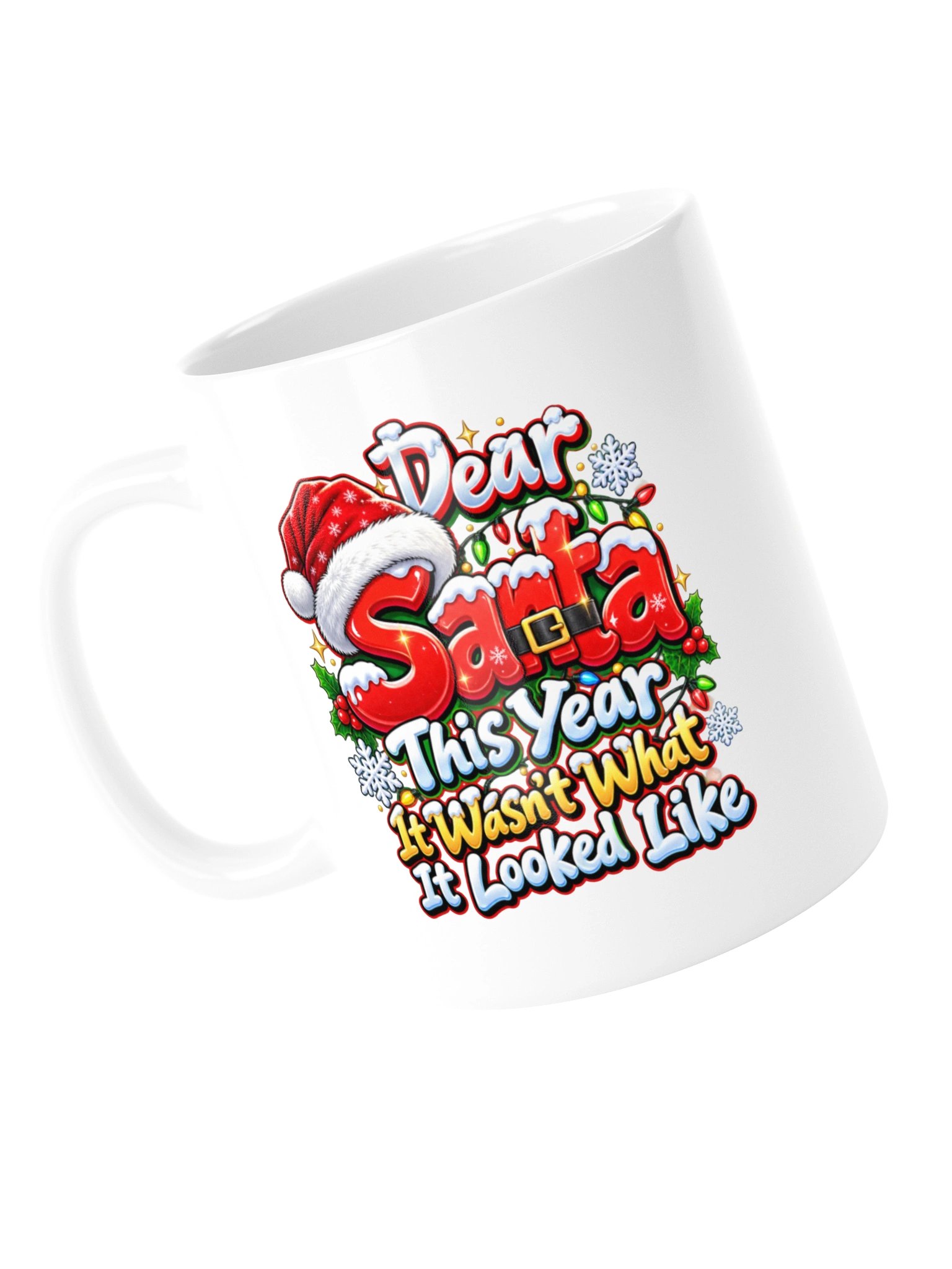DEAR SANTA — THIS YEAR IT WASN’T WHAT IT LOOKED LIKE - MUG product image (15)