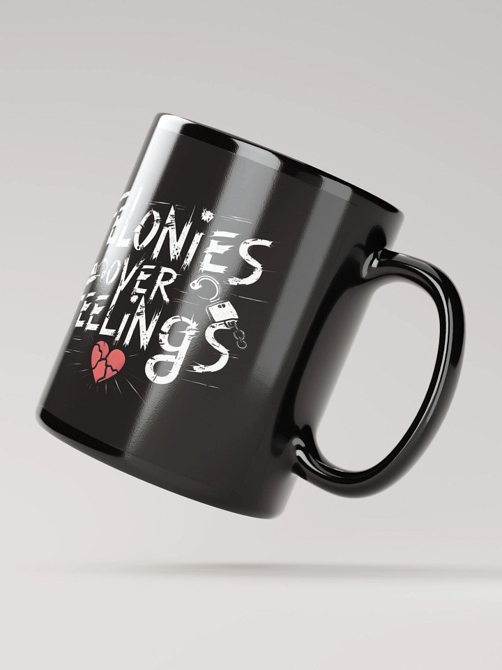 Felonies Over Feelings Mug product image (3)