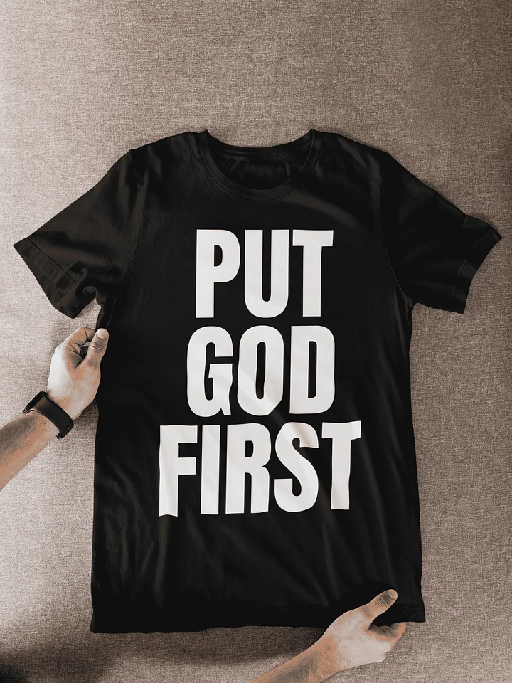 Put God First T-Shirt product image (1)