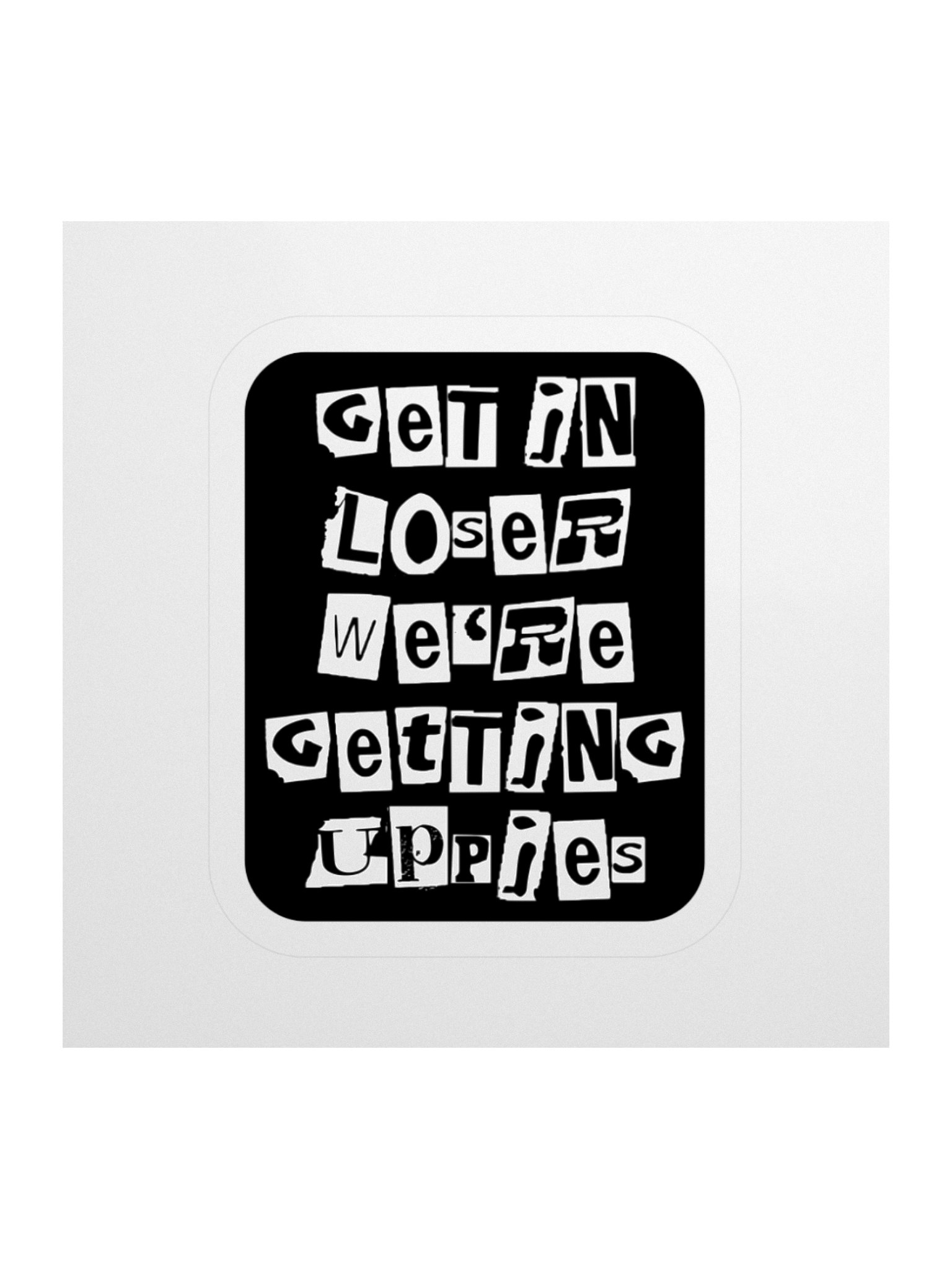 Get In Loser || Sticker product image (3)