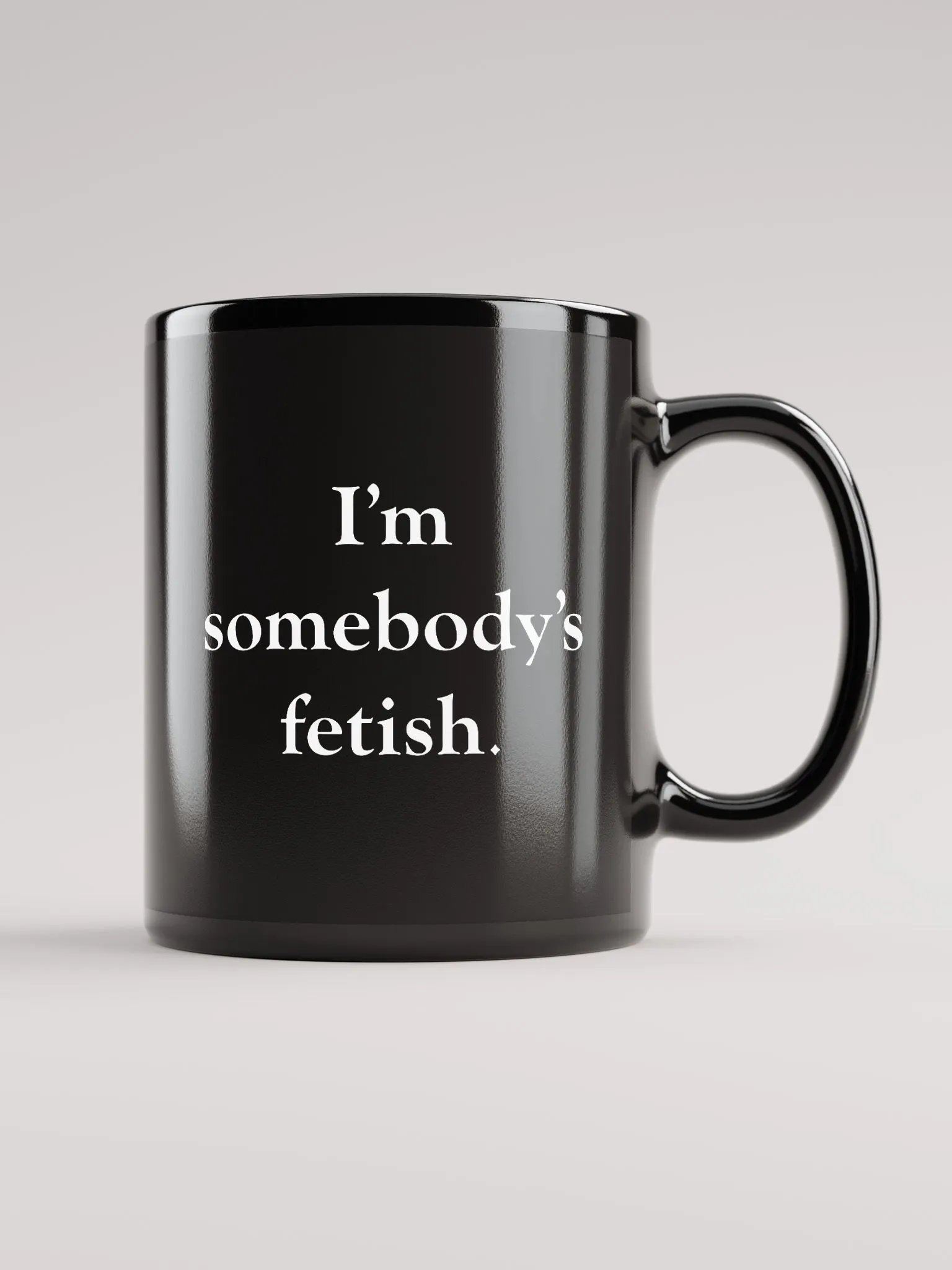 I'm Somebody's Fetish Mug product image (3)