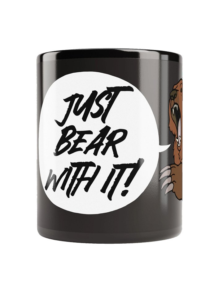 Just Bear With It! Mug product image (2)