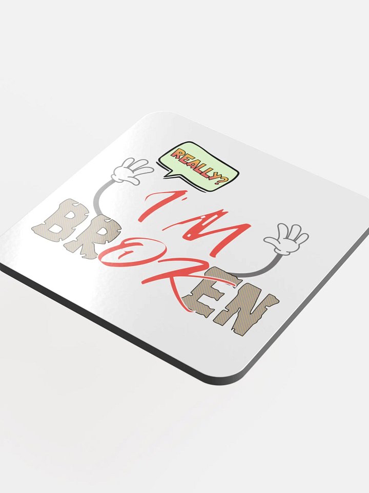 Im Broken Im Ok Cracked Confessions Cork Coaster product image (1)