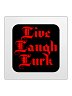 Live Laugh Lurk || Sticker