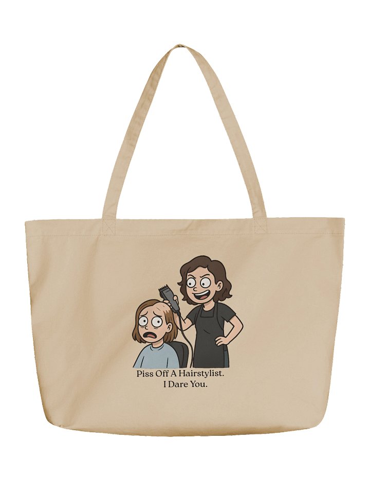 "Piss Off A Hair Stylist. I Dare You.” Funny Stylist Organic Cotton Tote Bag | Sarcastic Hairdresser Tote Bag product image (1)